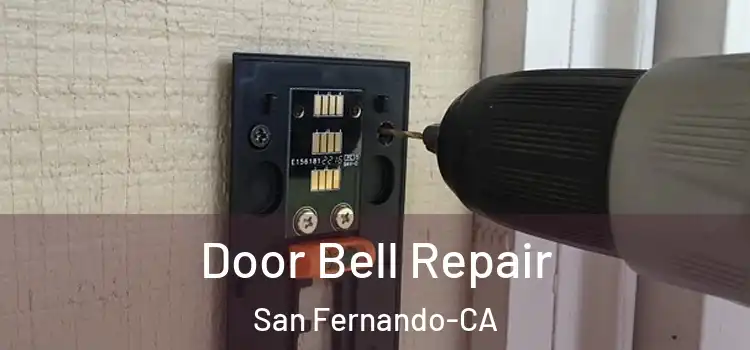  Door Bell Repair San Fernando-CA