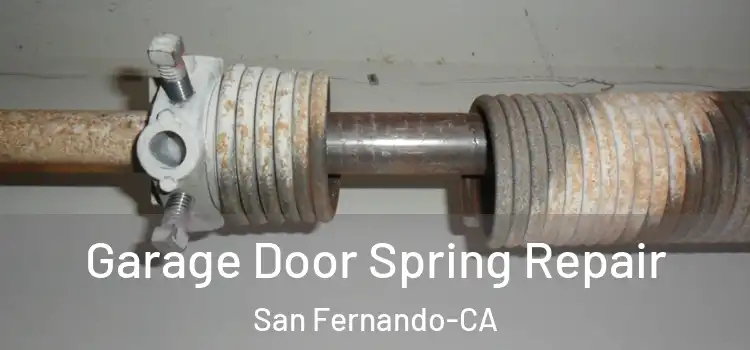  Garage Door Spring Repair San Fernando-CA