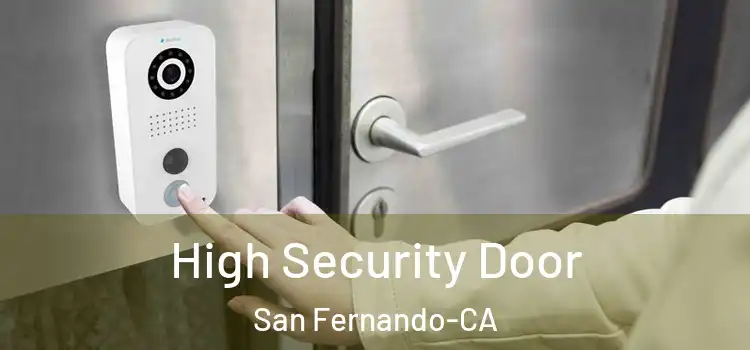  High Security Door San Fernando-CA
