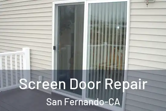 Screen Door Repair San Fernando-CA